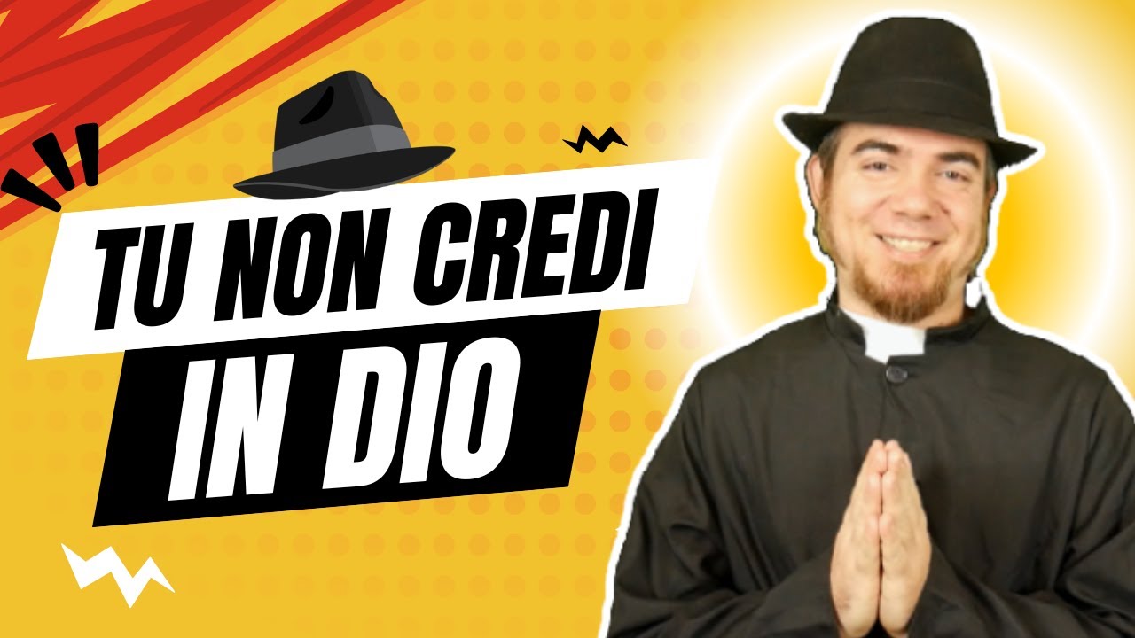 Tu non credi in Dio! Vuoi solo continuare ad esistere