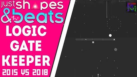 Logic Gatekeeper by Danimal Cannon & Zef - 2015 Trial vs 2018 Full Comparison | Just Shapes & Beats