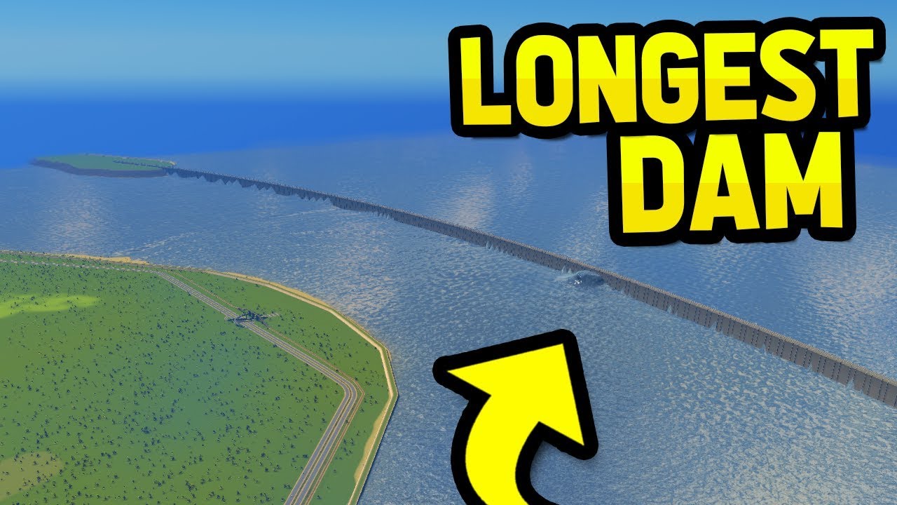 WORLDS LONGEST DAM In CITIES SKYLINES YouTube