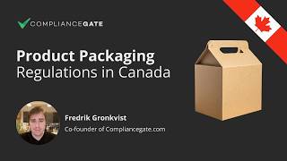 Product Packaging Regulations in Canada: A Quick Guide