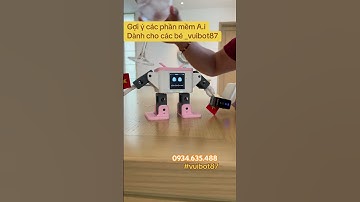 Các ứng dụng robot A.I dành cho bé #vuibot87