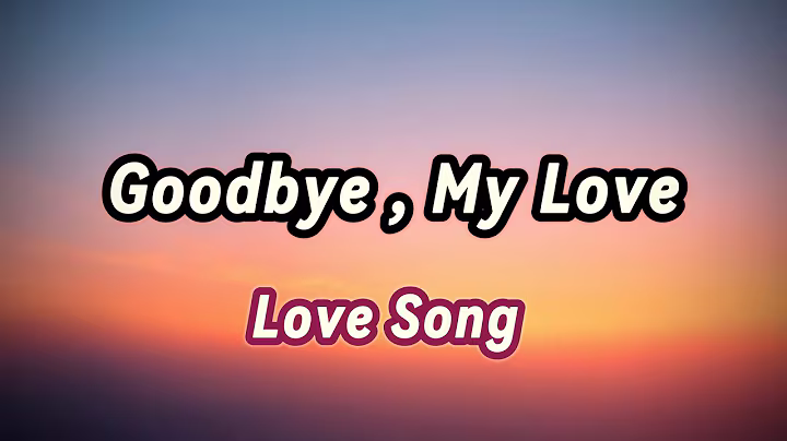 Goodbye, My Love, Love Song@DoRmusic8