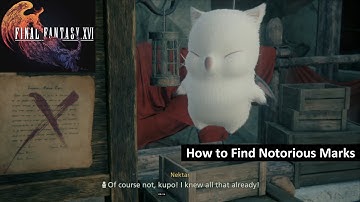 How to Find Notorious Marks with Nektar the Moogle in Final Fantasy XVI aka FF16.