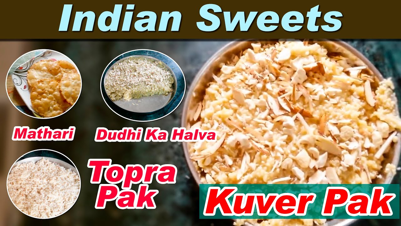 Indian Sweets | Gujarati Sweets | Mohnthal | Topra Pak | Kuver Pak | Dudhi Ka Halva | Dipu