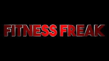 FITNESS FREAK OFFICIAL INTRO VIDEO