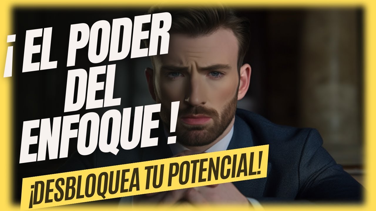 El Poder del ENFOQUE: Transforma Tu Vida con una MENTALIDAD CENTRADA ...