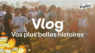 Paléo 2022 - Nos plus belles histoires. C'est vous!