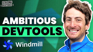 Building ambitious devtools with Ruben Fiszel from Windmill