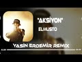 El musto  aksiyon  yasin erdemir remix  tiktok