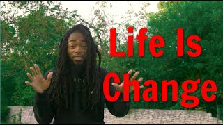 The Only thing Constant In Life Is Change - Wise Words With Was