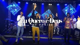 NT Praise - Eu Quero É Deus #NTPraise #ADNT