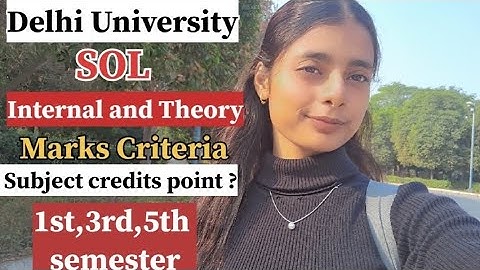 Delhi University | DU SOL | Exam markd criteria | Internal and theory passing marks | Credit points|