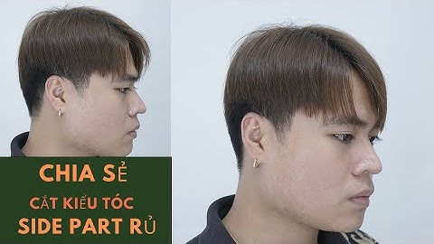 Hướng Dẫn Cắt Kiểu Tóc Side Part Rủ Hàn Quốc Chi Tiết Từng Bước