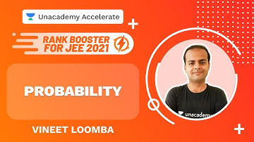 Probability | Rank Booster Concepts & Problems for JEE 2021| Vineet Loomba | Unacademy