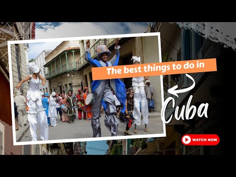 The best things to do in Cuba  | Explore Everywhere