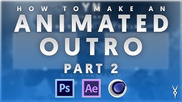 Tutorial: How to make a YouTube animated outro - Part 2 (Photoshop/After Effects/Cinema 4D)