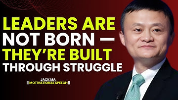 The Real Meaning of Leadership – Think Different, Lead Different | Jack Ma Motivation