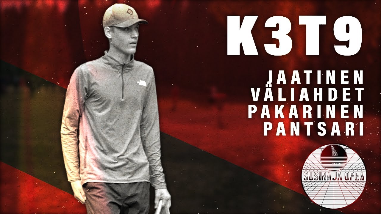 Susiraja Open 2022 | K3 T9 | Jaatinen, Väliahdet, Pakarinen, Pantsari | Utra