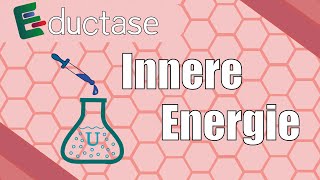 Innere Energie und 1. Hauptsatz der Thermodynamik | Physikalische Chemie