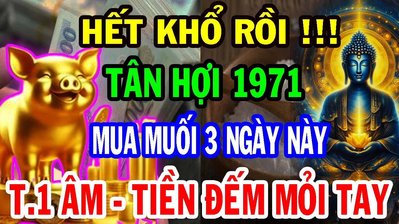 Thầy Phong Thủy Tiết Lộ: Tân Hợi 1971 Mua Muối Vào 3 Ngày Này, Tiền Về Như Thác Lũ, Cả Năm May Mắn