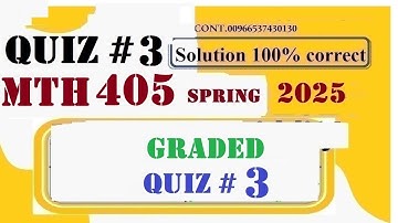 mth 405 quiz 3 solution 2025|mth 405 quiz 3 solution spring 2025