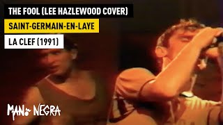 Mano Negra - The Fool (Lee Hazlewood cover) Live Saint-Germain-en-Laye(La CLEF) 1991 (Official Live)