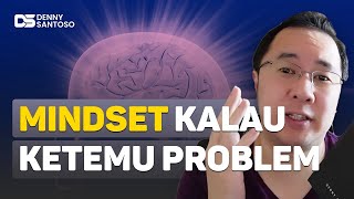 Mindset Dan Mental Pengusaha Kalau Ketemu Problem