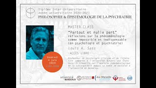 Louis Sass : Partout et nulle part. Master Class Philosophie de la Psychiatrie S01E03