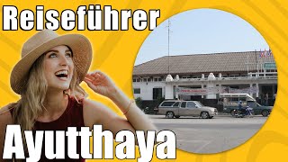Ayutthaya | Travel Tipps | Reiseführer Deutsch