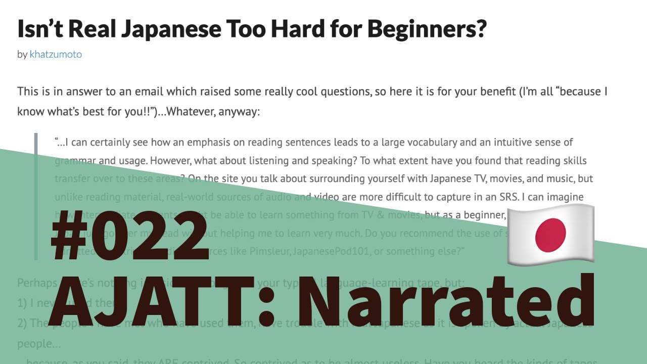 Japanese Too Isn't Real Japanese Too Hard for Beginners? - AJATT: Narrated #022 ...