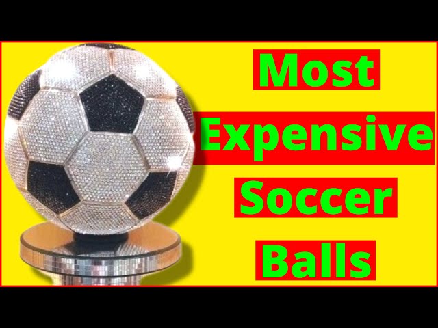 6 Of The Most Expensive Soccer Balls In The World 