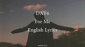 For Me // DAY6 English Lyrics