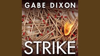 Video thumbnail of "Gabe Dixon - Strike"