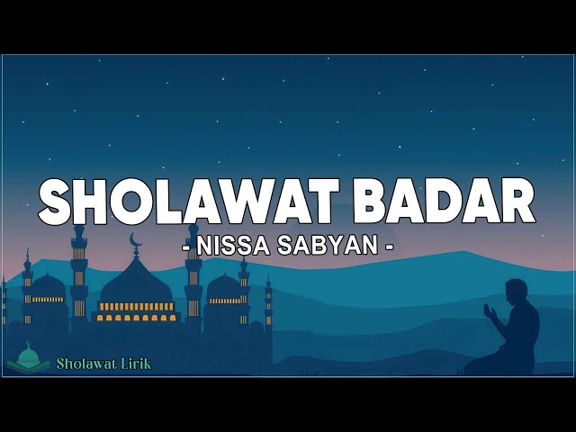 Sholawat Badar - Nissa Sabyan (Lirik Sholawat) class=