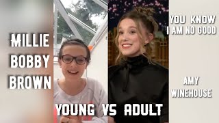 Millie Bobby Brown singing | young vs adult | “You know I am no good”
