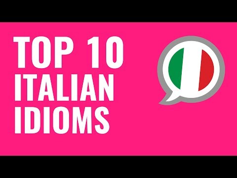 Ask an Italian Teacher - The Top 10 Italian Idioms