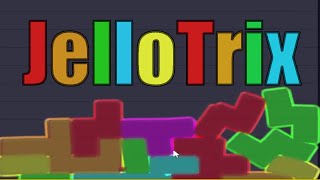 JelloTrix | Tetrix, But Slime'y!