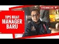 TIPS BUAT MANAGER BARU - Tom MC Ifle
