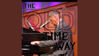 Video thumbnail of "Pastor Tommy Bates - I Believe in the Old Time Way (Live)"