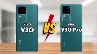 vivo V30 5G vs vivo V30 Pro  Full Comparison