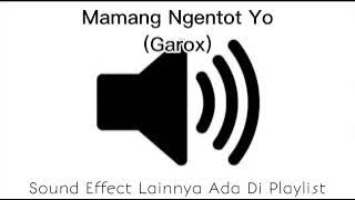 Sound Effect Mamang Ngentot Yo (Garox)