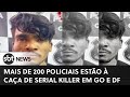 Policiais passam a madrugada em buscas pelo serial killer | SBT News