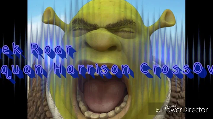 Shrek Roar (Daquan Harrison CrossOver)