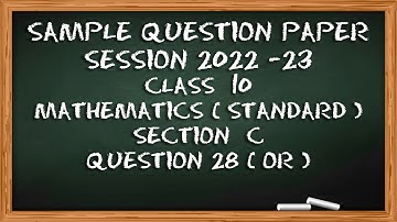 Question 28 (OR) Section C | CBSE Sample QP (Standard)|2022-23|Math|Linear Equations in 2 Variables