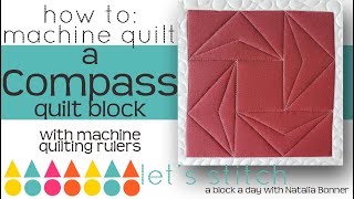 How To: Machine Quilt a Compass Quilt Block- With Natalia Bonner-Let's Stitch a Block a Day-Day 174
