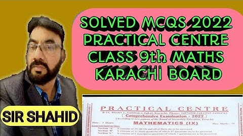 SOLVED MCQS 2022 PRACTICAL CENTRE CLASS 9 MATHS KARACHI BOARD | SIR SHAHID