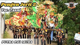 PENGEN JERIT 2 Voc. TASNI ❗ PUTRA PAI MUDA (PPM) || SINGA DEPOK