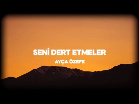 Ayça Özefe - Seni Dert Etmeler (Cover)(Sözleri/Lyrics)