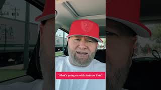 What’s going on with Andrew Tate???