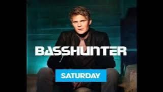 Basshunter - Saturday